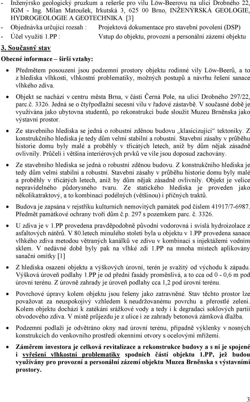 PP : Vstup do objektu, provozní a personální zázemí objektu 3.
