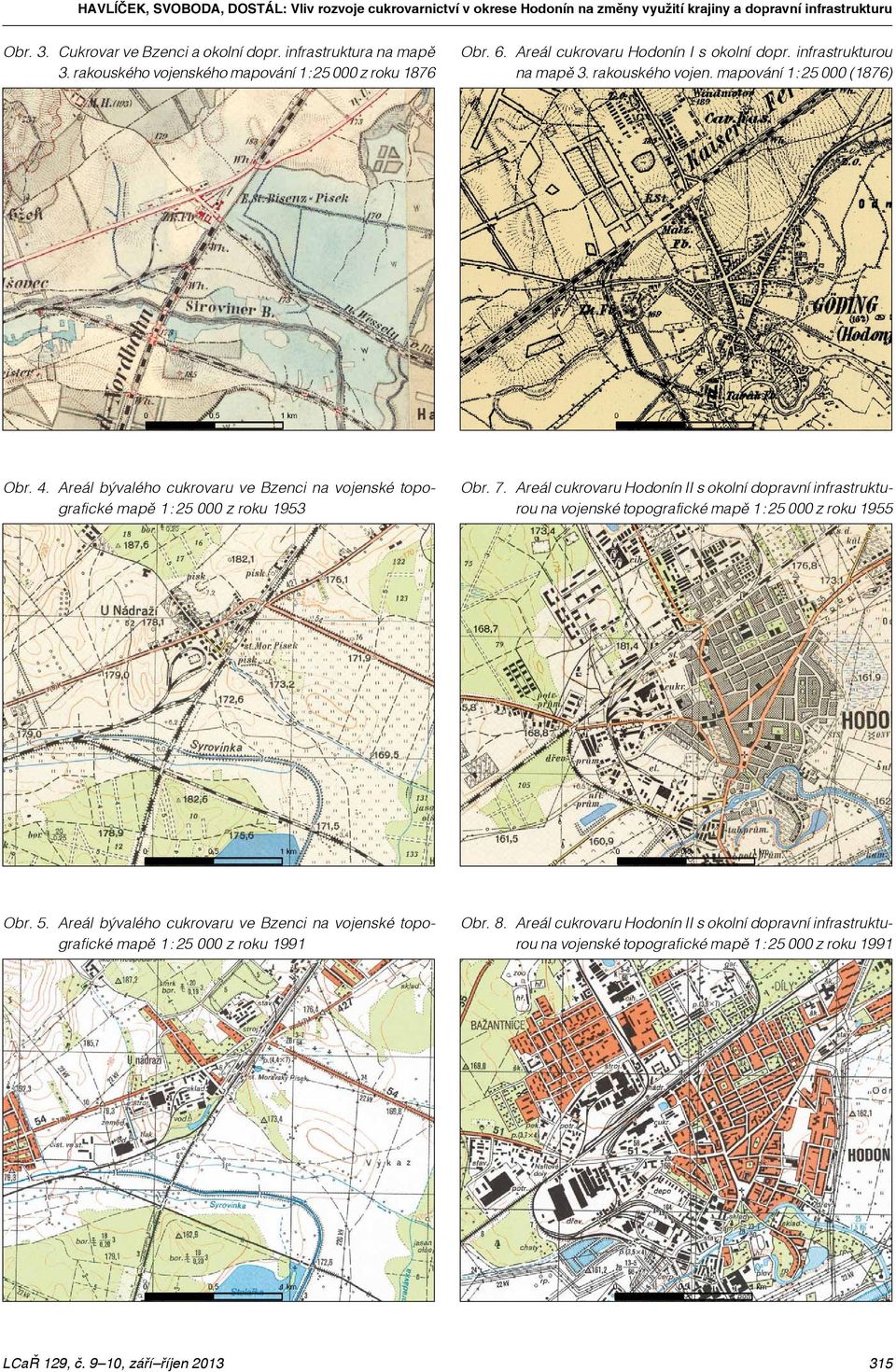 Areál bývalého cukrovaru ve Bzenci na vojenské topografické mapě 1 : 25 000 z roku 1953 Obr. 7.