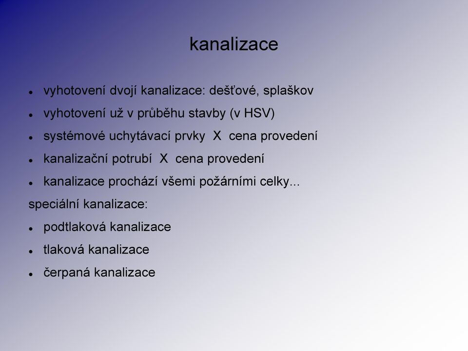 kanalizační potrubí X cena provedení kanalizace prochází všemi požárními