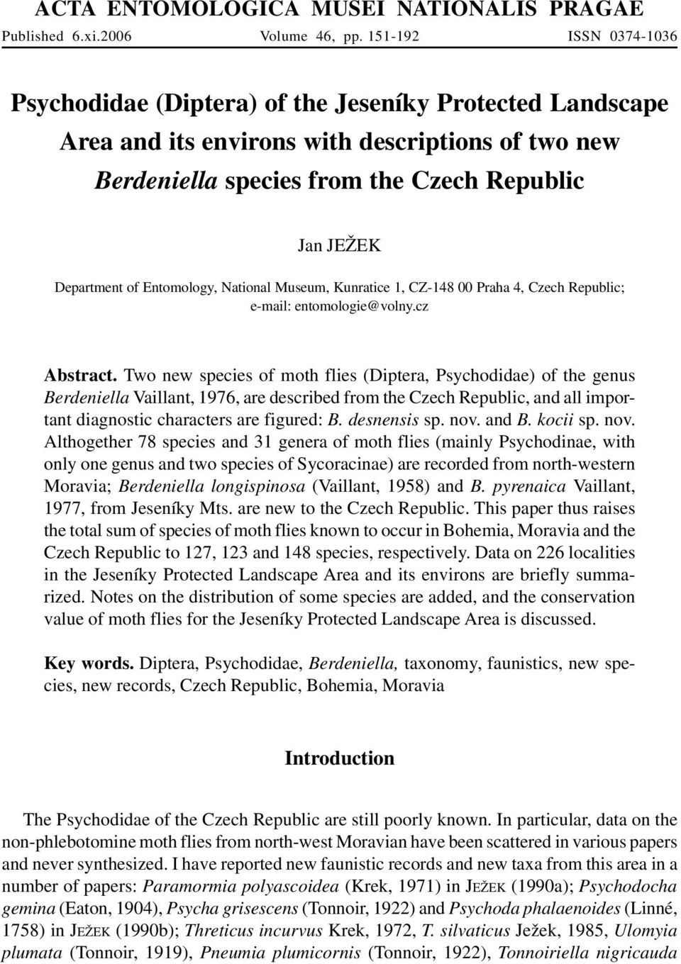 Entomology, National Museum, Kunratice 1, CZ-148 00 Praha 4, Czech Republic; e-mail: entomologie@volny.cz Abstract.