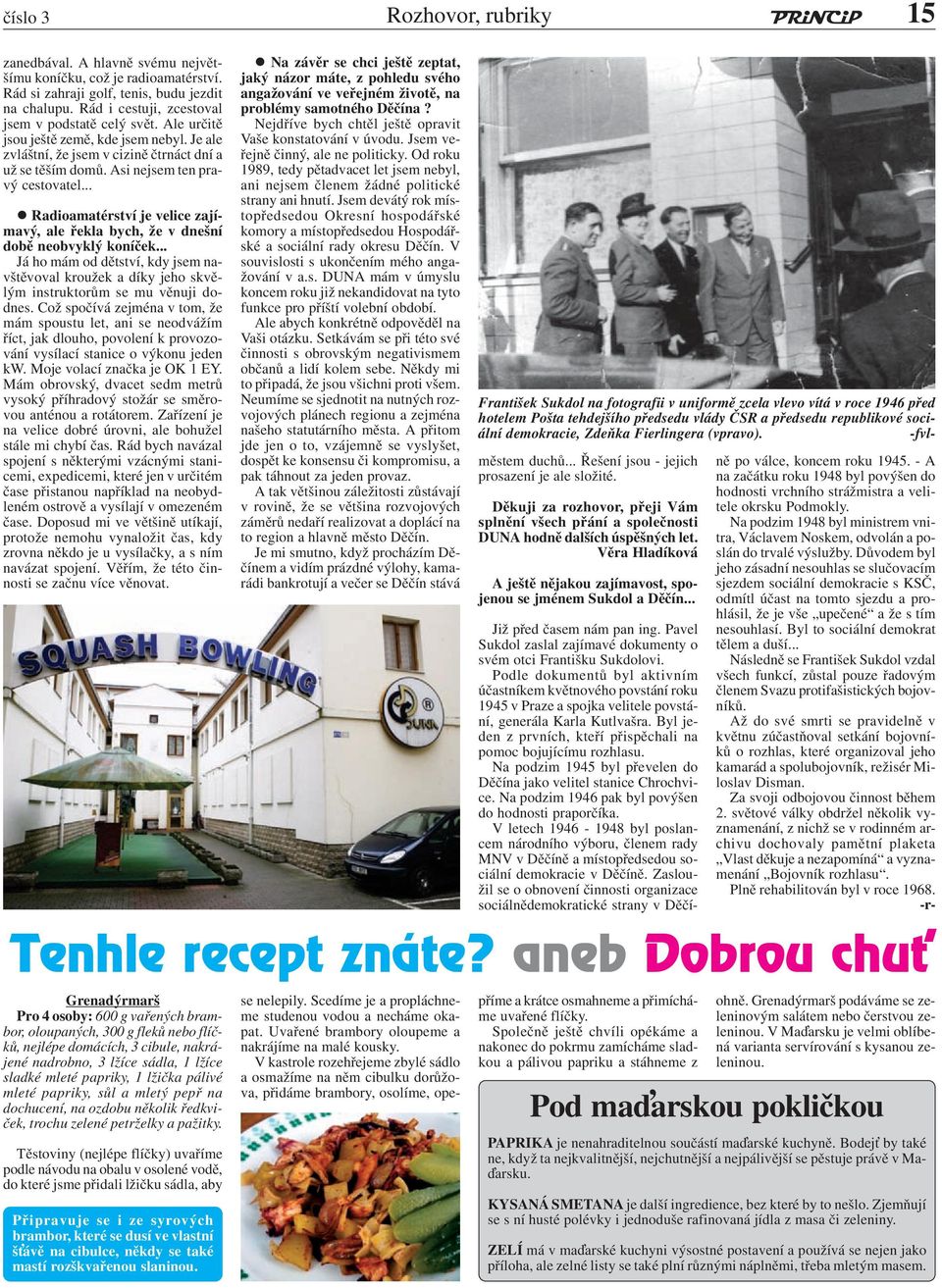 .. Radioamatérství je velice zajímavý, ale řekla bych, že v dnešní době neobvyklý koníček... Já ho mám od dětství, kdy jsem navštěvoval kroužek a díky jeho skvělým instruktorům se mu věnuji dodnes.
