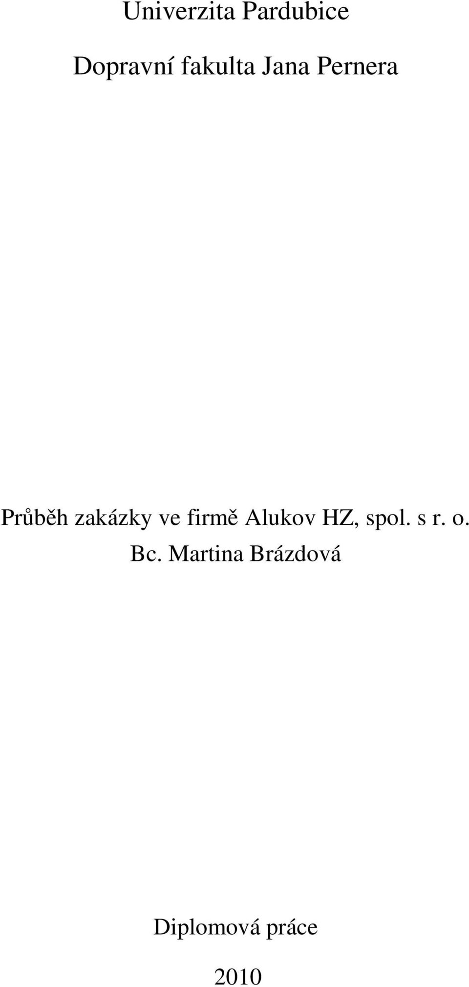 ve firmě Alukov HZ, spol. s r. o.