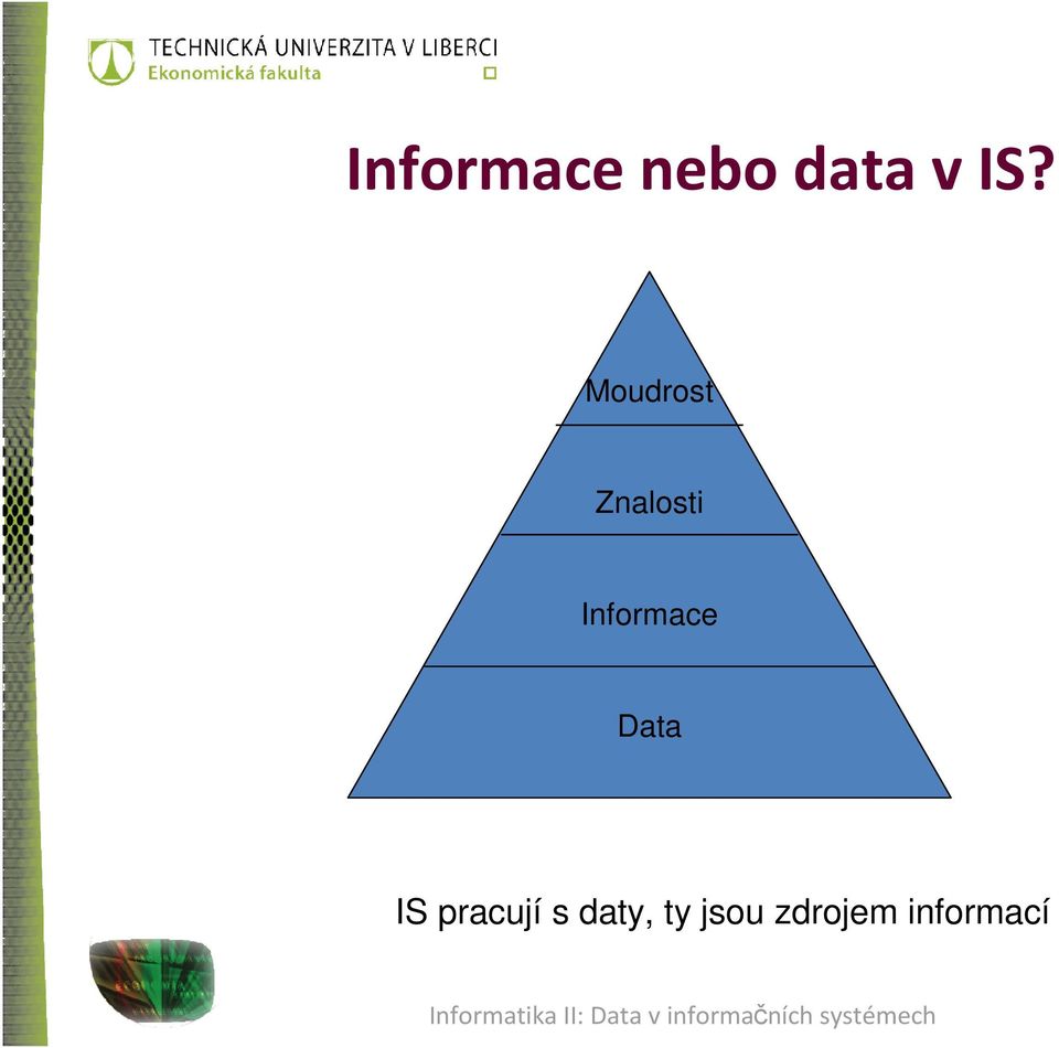 Informace Data IS pracují