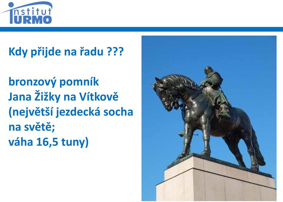 Žižky na Vítkově (největší