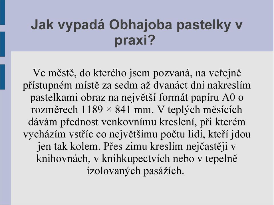 obraz na největší formát papíru A0 o rozměrech 1189 841 mm.