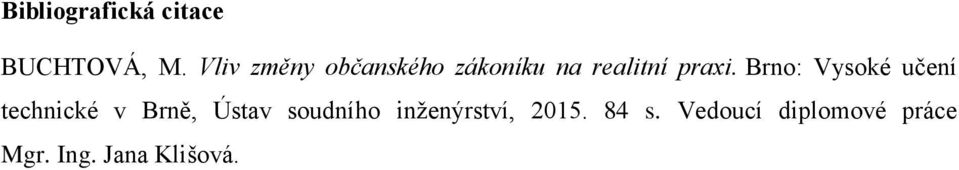 Brno: Vysoké učení technické v Brně, Ústav soudního