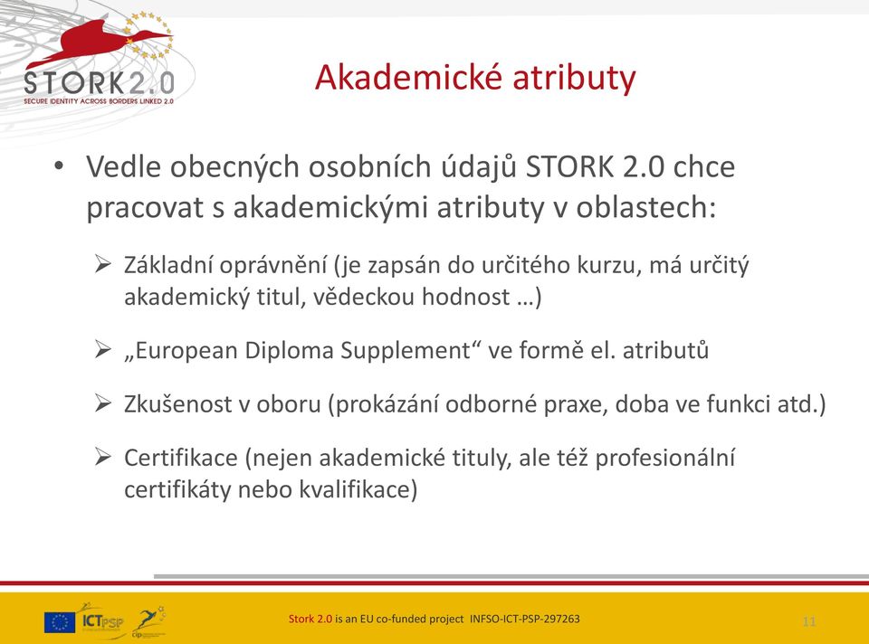 akademický titul, vědeckou hodnost ) European Diploma Supplement ve formě el.