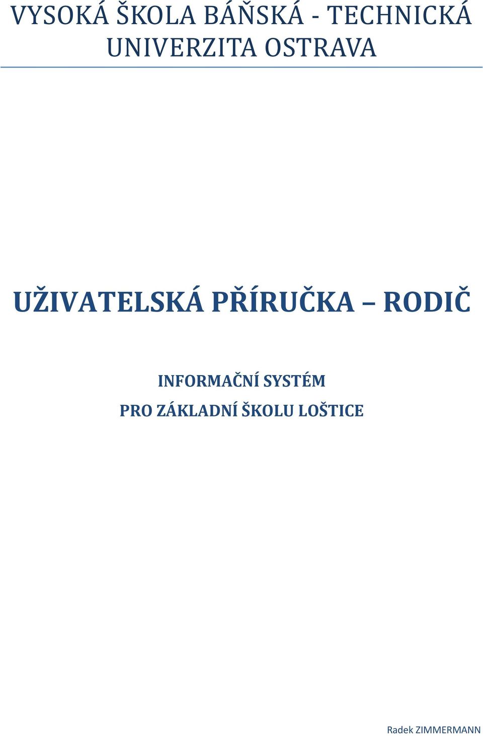 PŘÍRUČKA RODIČ INFORMAČNÍ SYSTÉM