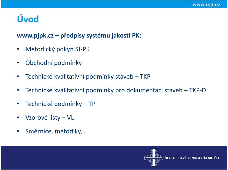 Obchodní podmínky Technické kvalitativní podmínky staveb TKP