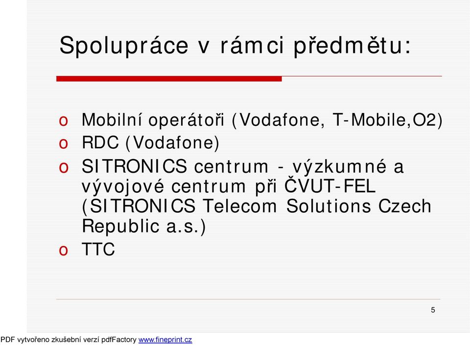 centrum - výzkumné a vývojové centrum při ČVUT-FEL