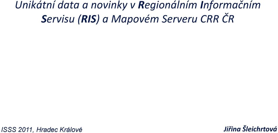 (RIS) a Mapovém Serveru CRR ČR