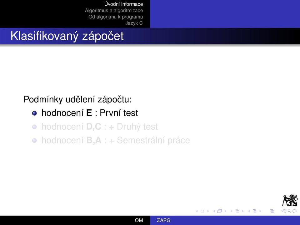 První test hodnocení D,C : + Druhý