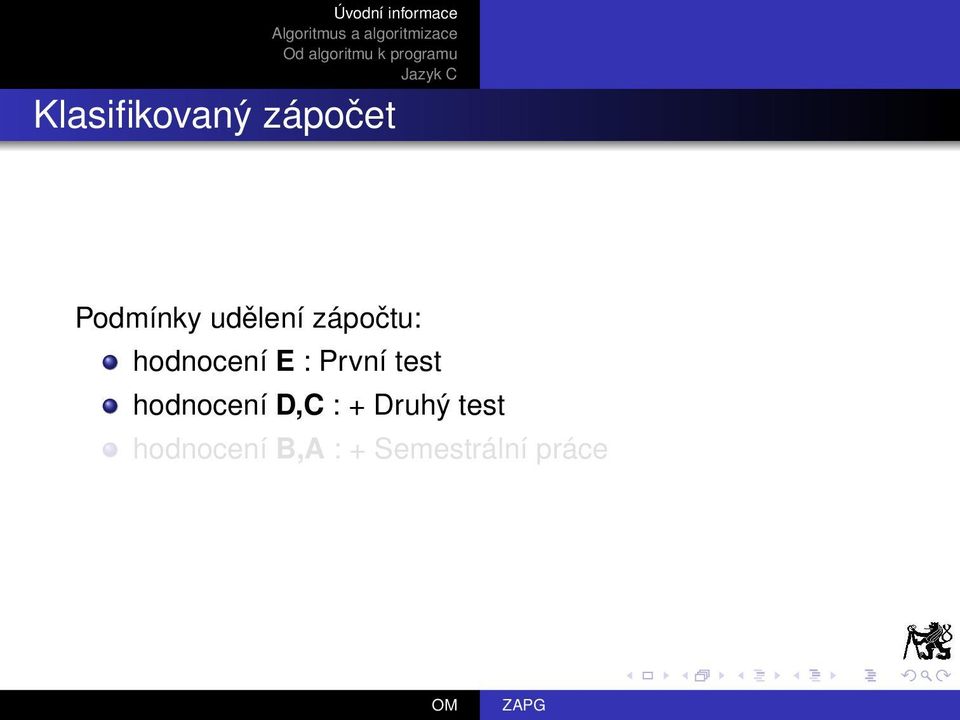 První test hodnocení D,C : + Druhý