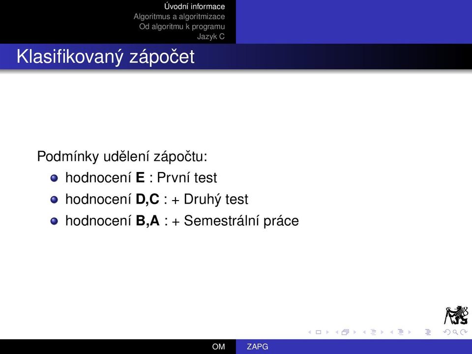 První test hodnocení D,C : + Druhý