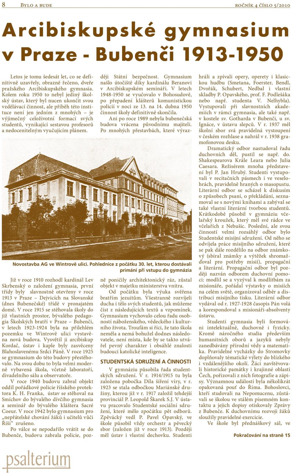 vynikající sestavou profesorů a nedocenitelným vyučujícím plánem. Novostavba AG ve Wintrově ulici. Pohlednice z počátku 30.