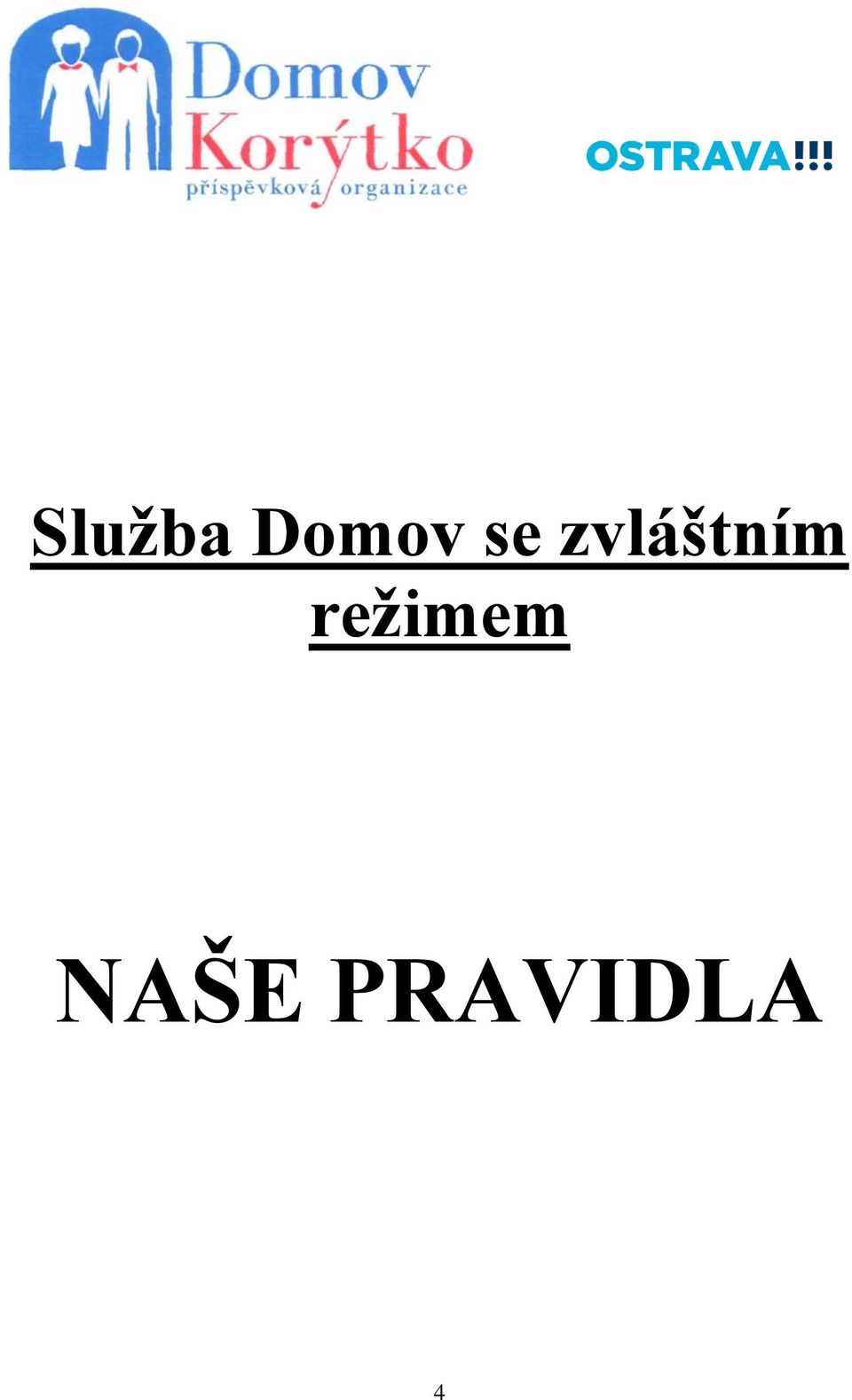 režimem NAŠE