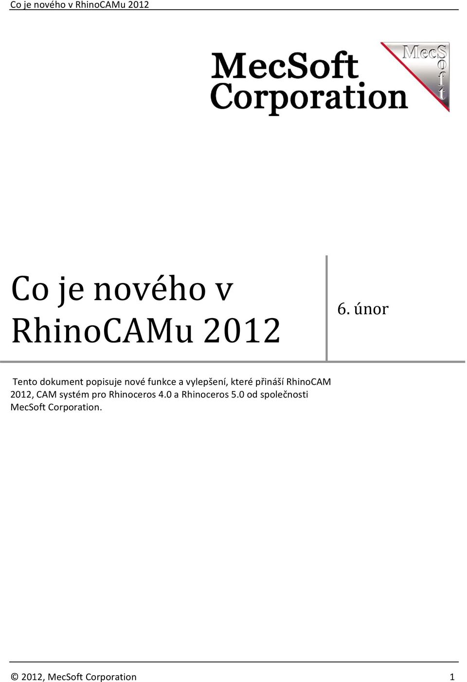 které přináší RhinoCAM 2012, CAM systém pro Rhinoceros 4.