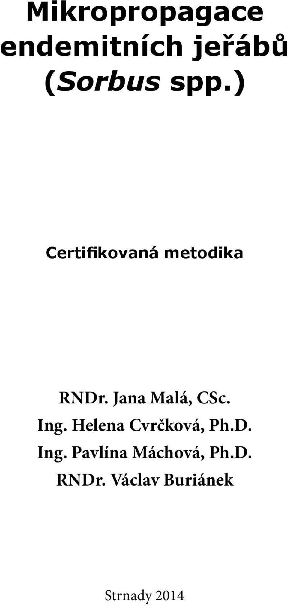 Ing. Helena Cvrčková, Ph.D. Ing.