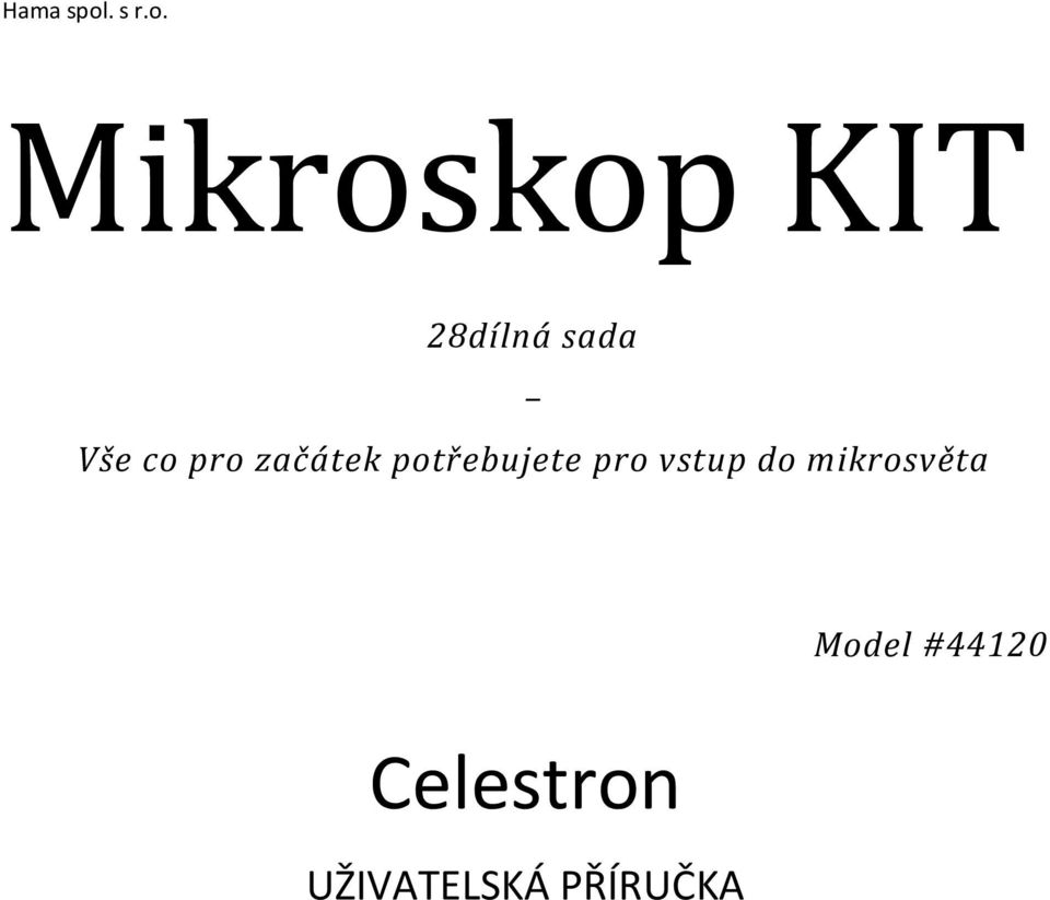 vstup do mikrosvěta Model