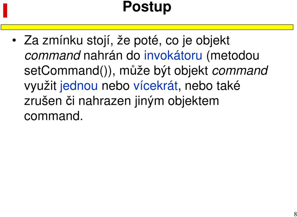 setcommand()), může být objekt command využit