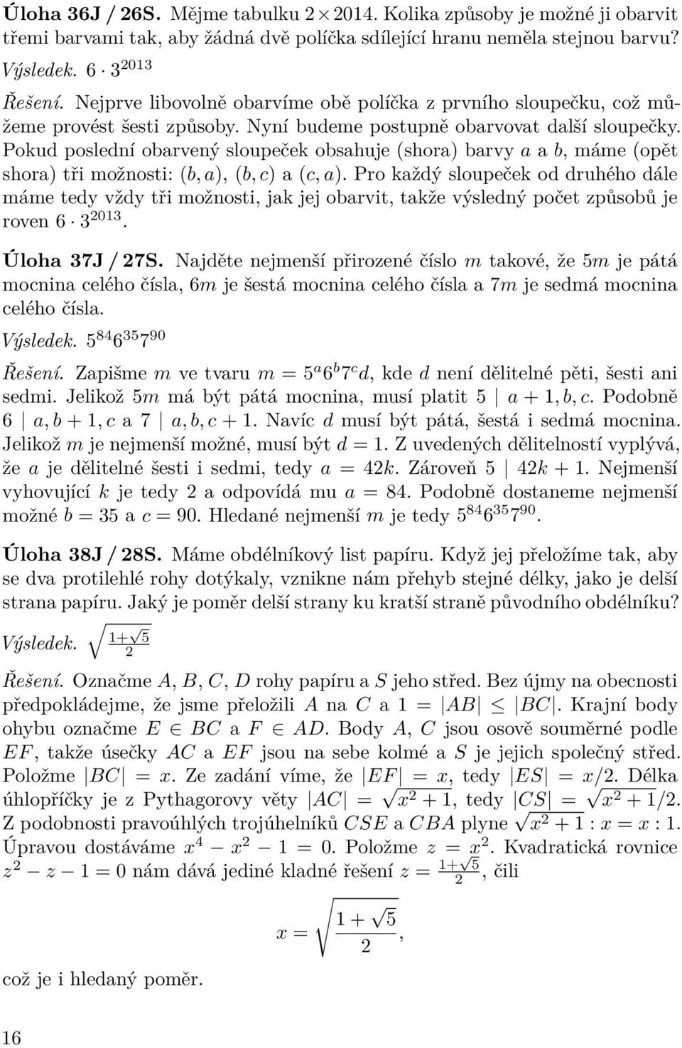 84 6 5 7 90 1+ 5 A B C D S A C 1 = AB BC E BC F AD A C EF AC EF S BC = x EF = x ES = x/ AC =