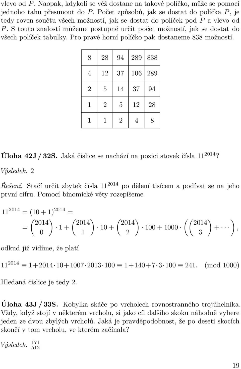 014 014 = 1 + 10 + 0 1 ( 014 ) 100 + 1000 (( 014 ) ) +,