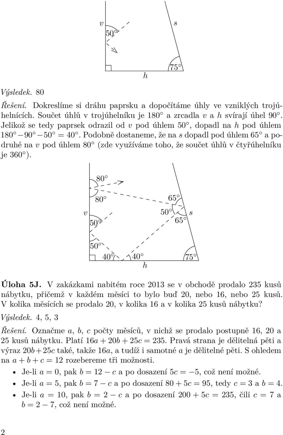 5 0b+5c 16a a a + b + c = 1 a = 0 b = 1 c 5c = 5 a = 5 b = 7