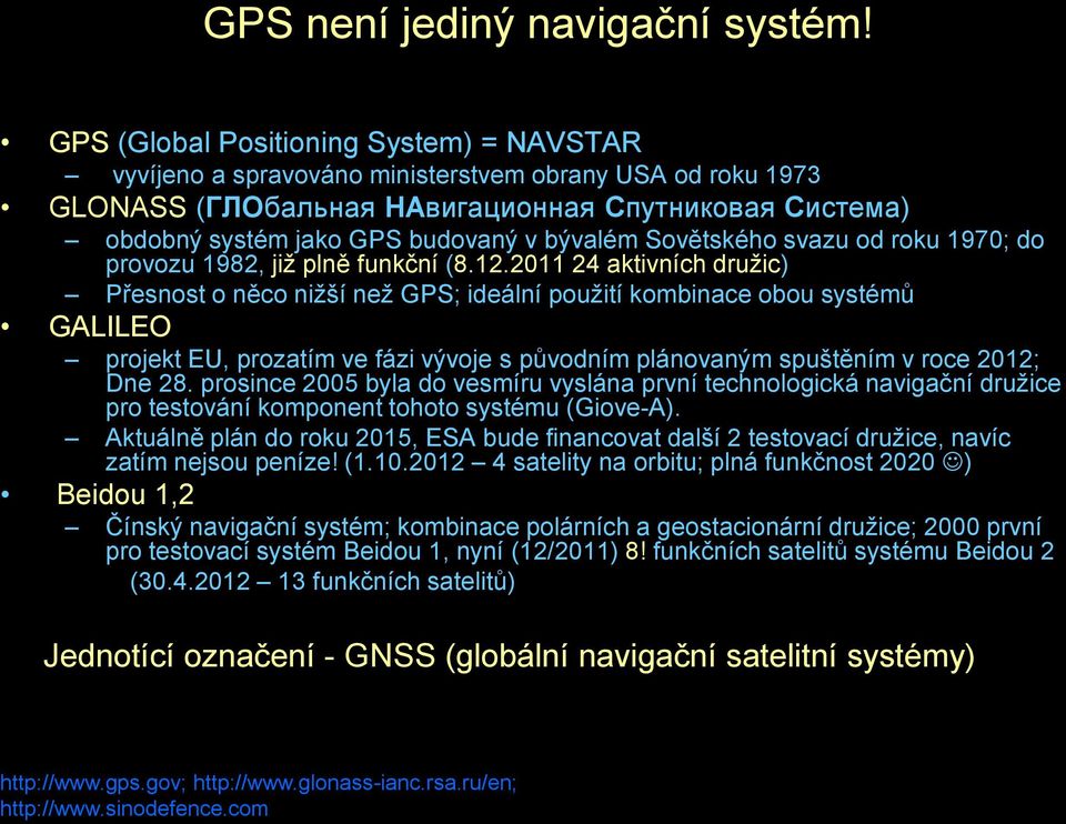 Sovětského svazu od roku 1970; do provozu 1982, již plně funkční (8.12.