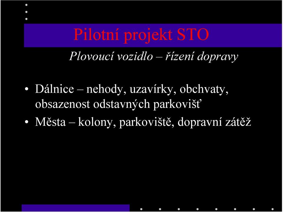 obchvaty, obsazenost odstavných