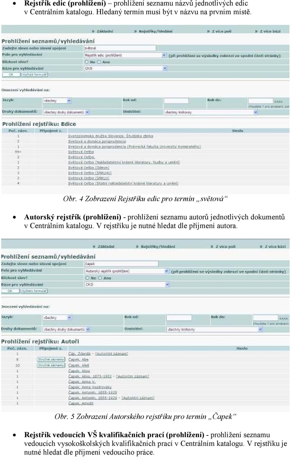 V rejstříku je nutné hledat dle příjmení autora. Obr.