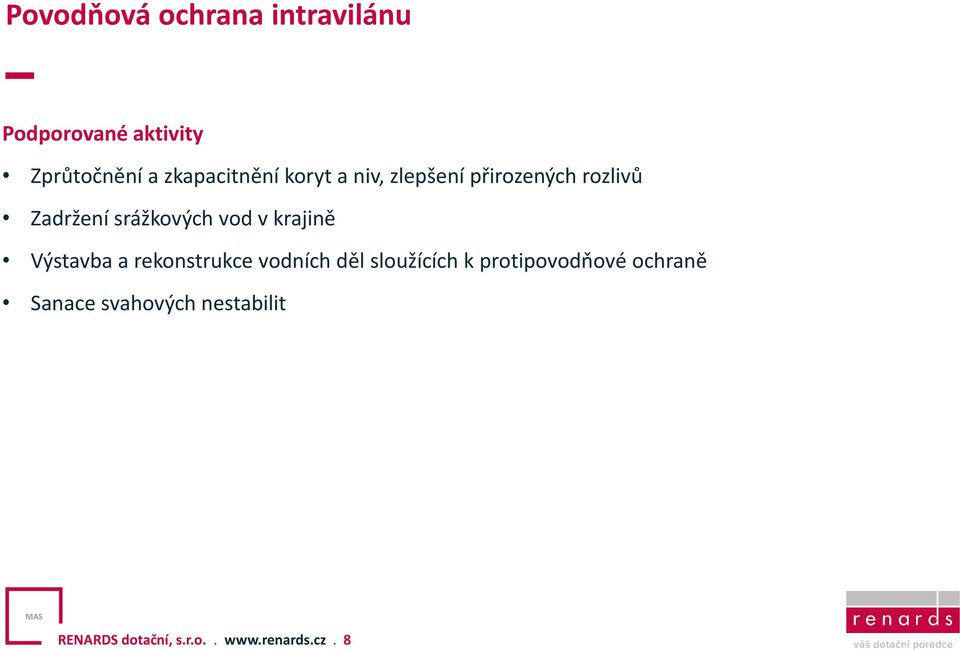 srážkových vod v krajině Výstavba a rekonstrukce vodních děl sloužících k
