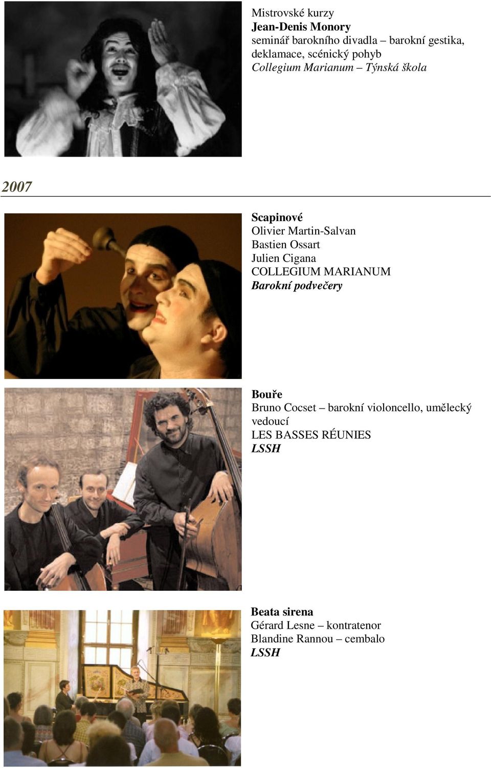 Martin-Salvan Bastien Ossart Julien Cigana Bouře Bruno Cocset barokní violoncello,
