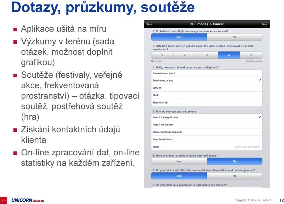 prostranství) otázka, tipovací soutěž, postřehová soutěž (hra) Získání kontaktních