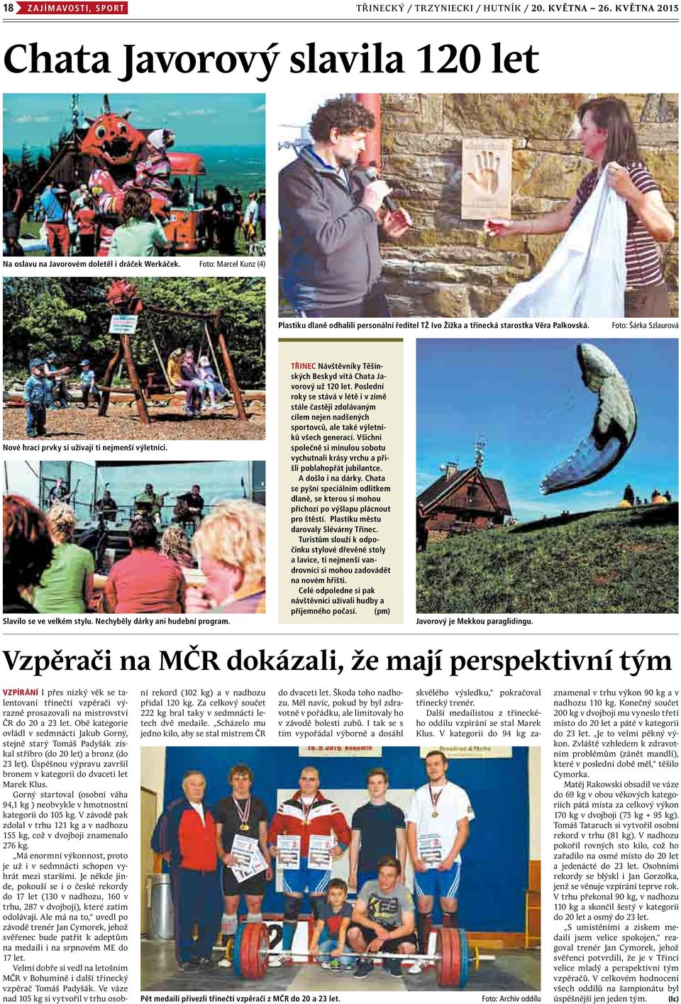 Slavilo se ve velkém stylu. Nechyběly dárky ani hudební program. Třinec Návštěvníky Těšínských Beskyd vítá Chata Javorový už 120 let.