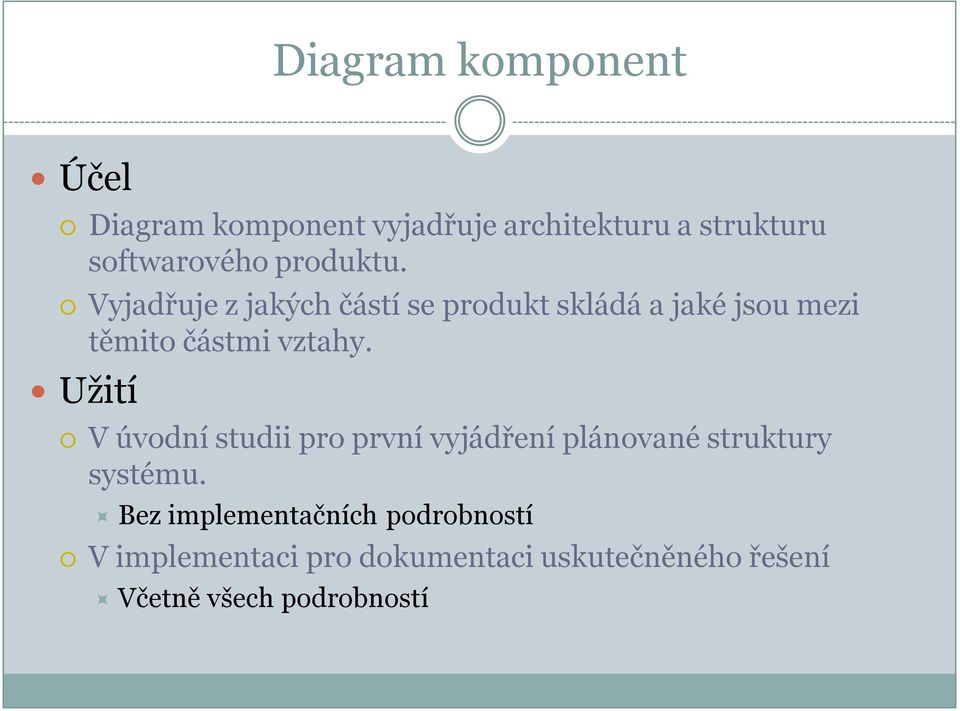 Vyjadřuje z jakých částí se produkt skládá a jaké jsou mezi těmito částmi vztahy.