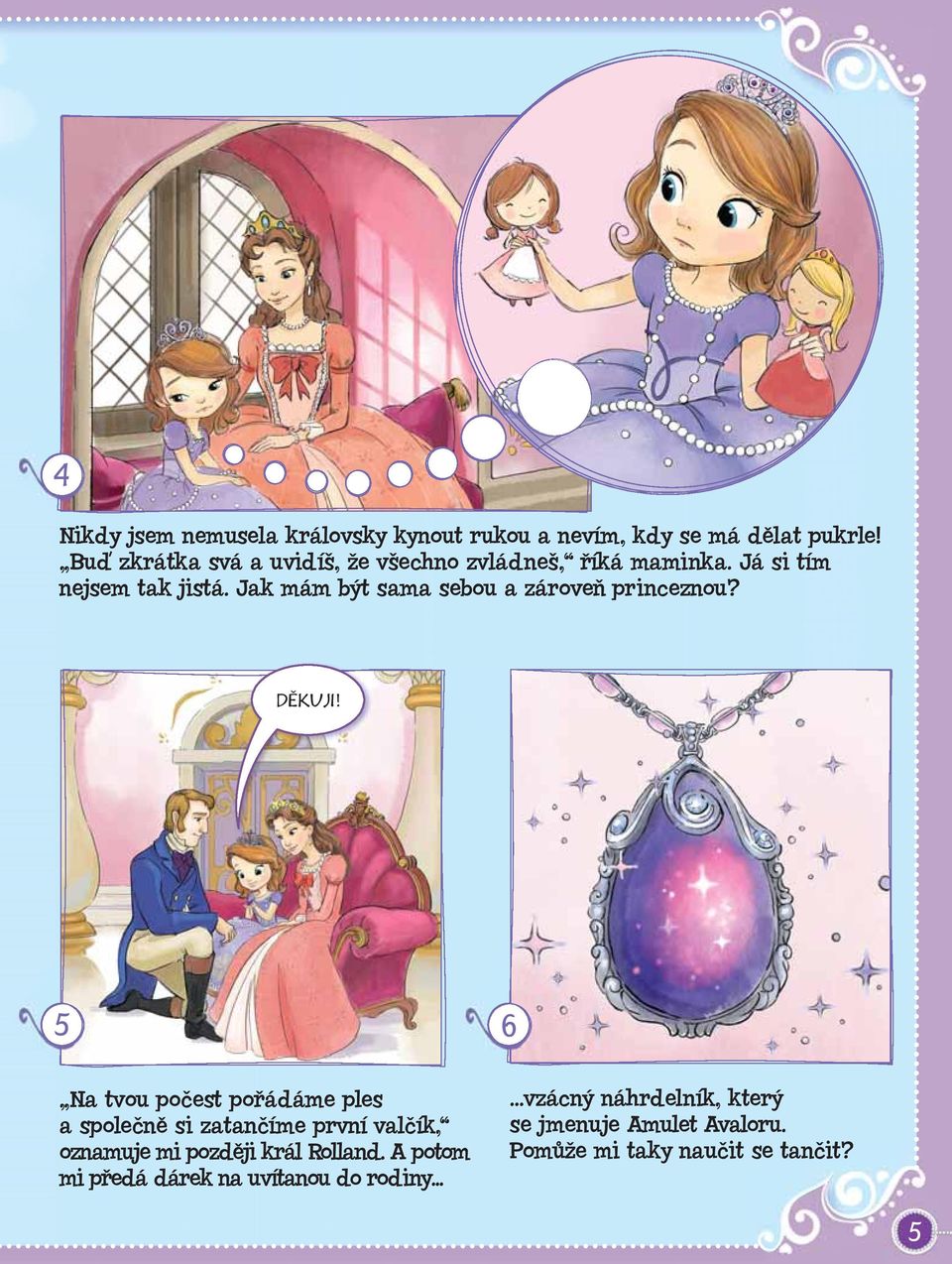 Jak mám být sama sebou a zároveň princeznou? DĚKUJI!