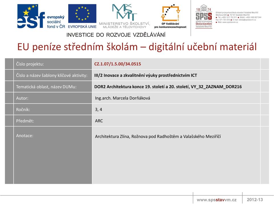 0515 III/2 Inovace a zkvalitnění výuky prostřednictvím ICT DOR2 Architektura konce 19. století a 20.