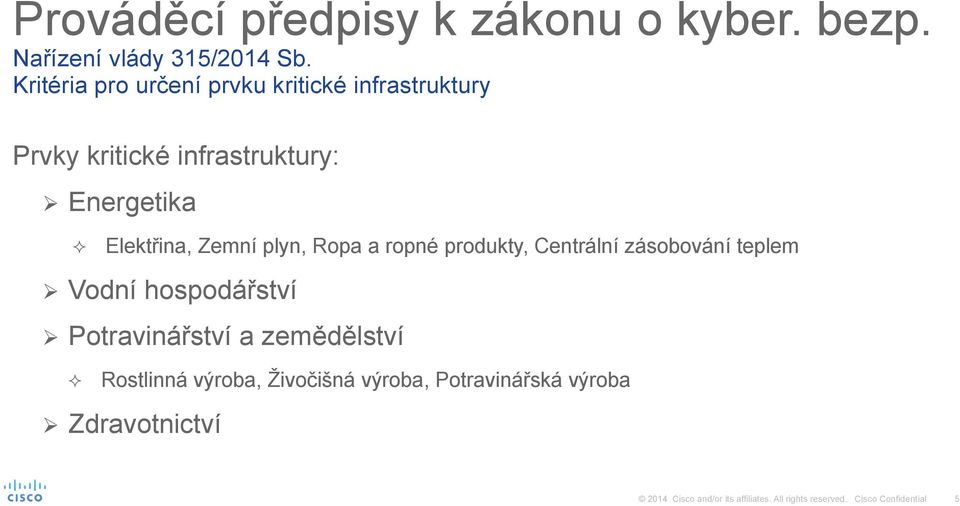 Energetika ² Elektřina, Zemní plyn, Ropa a ropné produkty, Centrální zásobování teplem