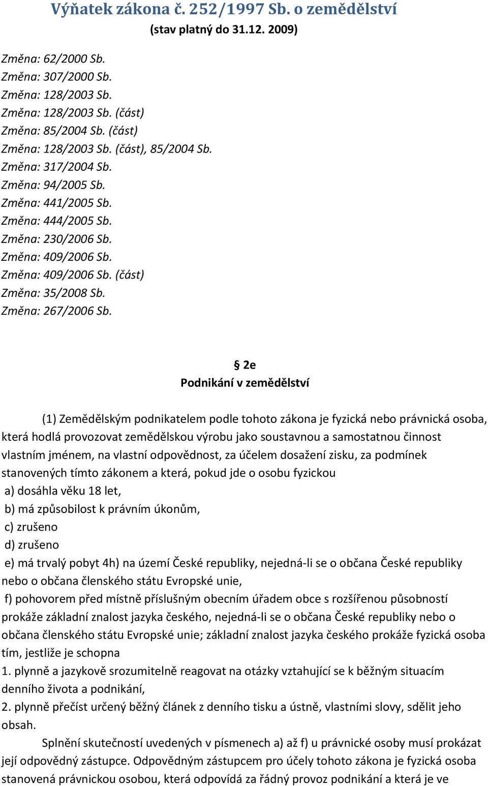 Změna: 267/2006 Sb.