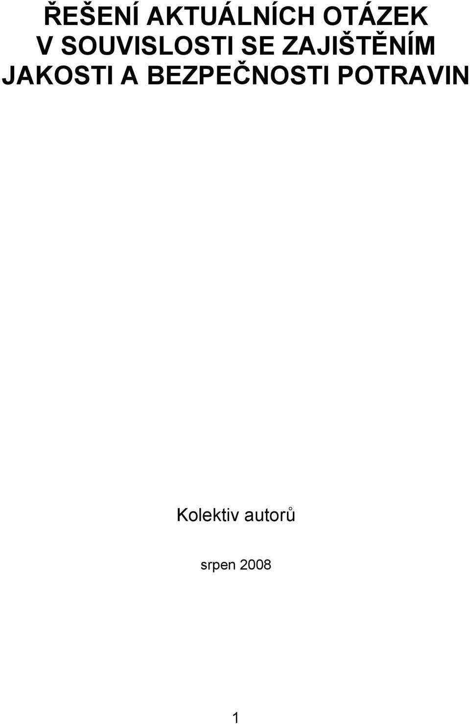 JAKOSTI A BEZPEČNOSTI