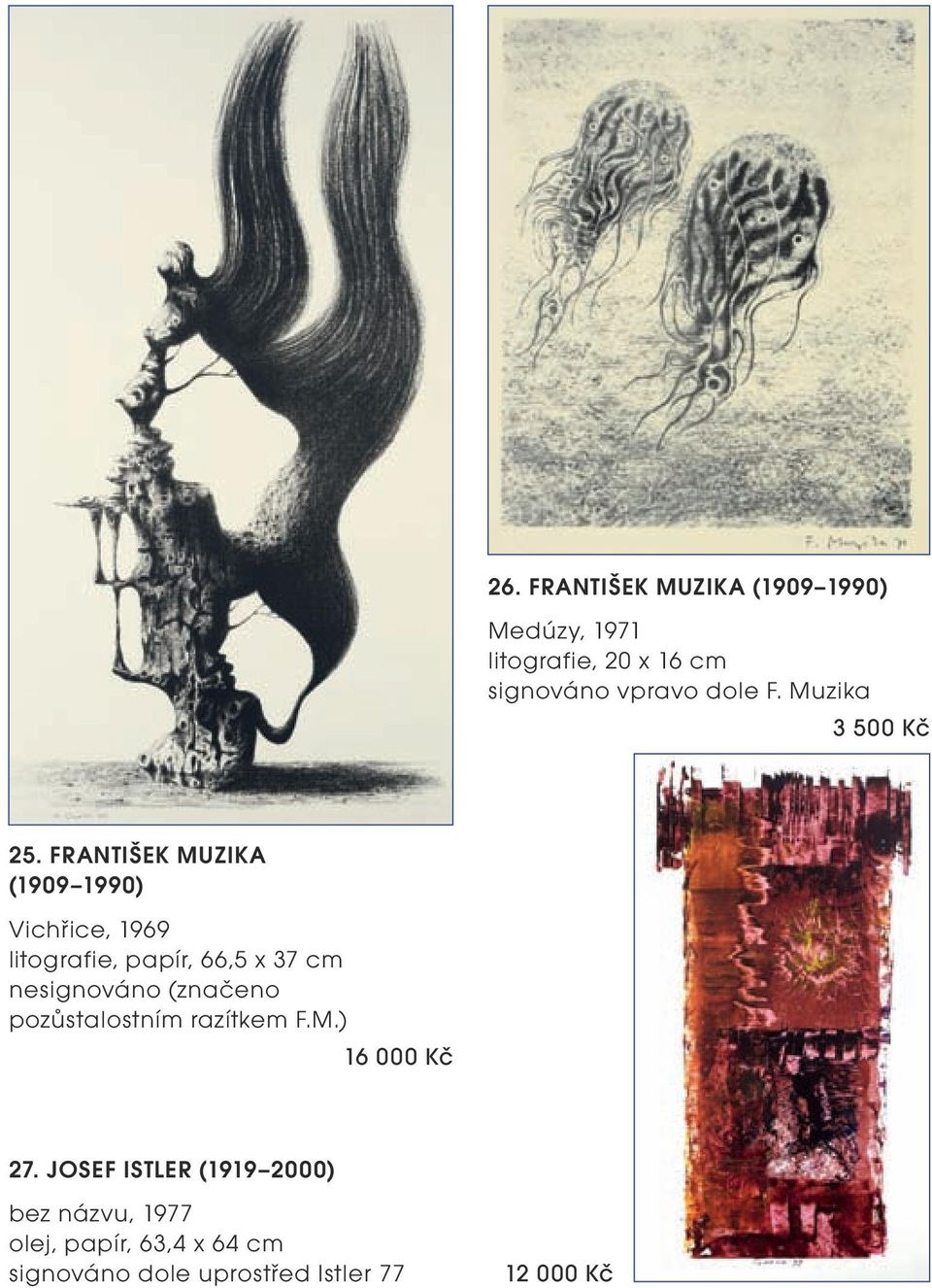 FRANTIŠEK MUZIKA (1909 1990) Vichřice, 1969 litografie, papír, 66,5 x 37 cm nesignováno