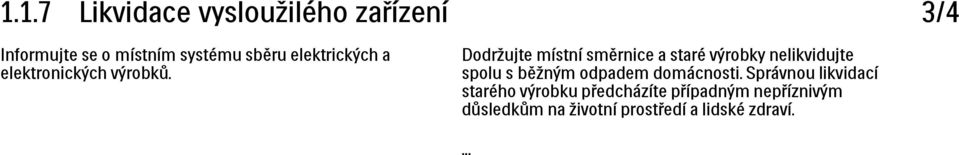 3/4 Dodržujte místní směrnice a staré výrobky nelikvidujte spolu s běžným odpadem