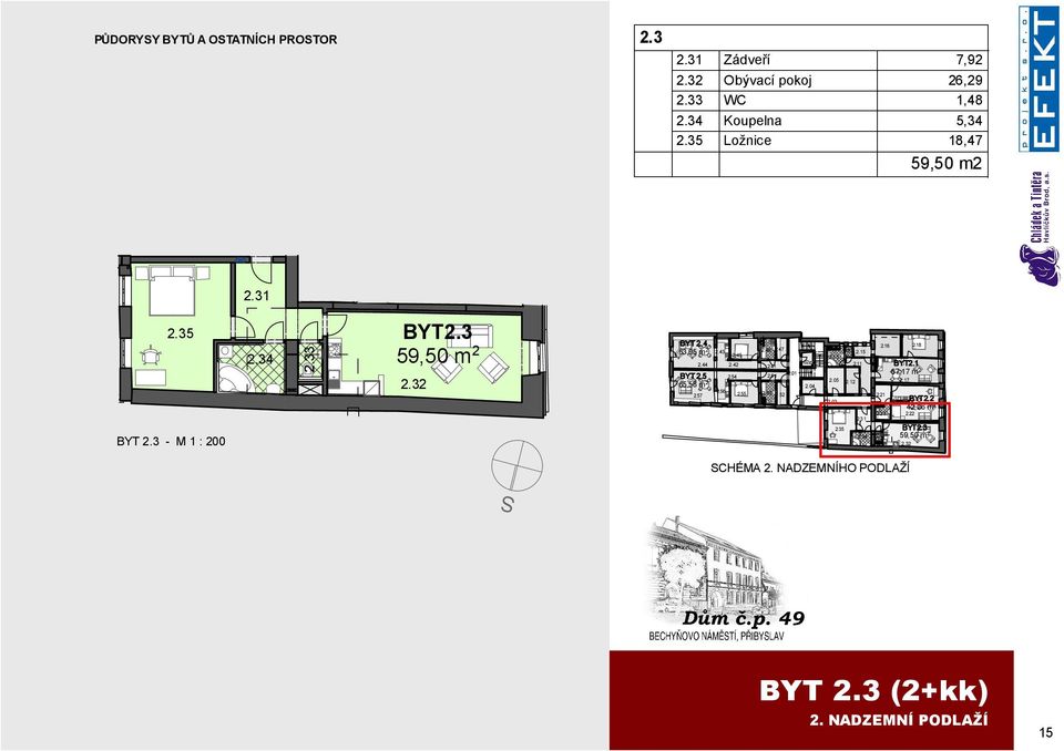 3 59,50 m 2 2.32 BYT 2.4 63,95 m 2 2.43 2.45 2.44 2.42 BYT 2.5 2.54 65,58 m 2 2.56 2.57 2.55 2.46 2.47 2.02 2.41 2.01 2.51 2.04 2.