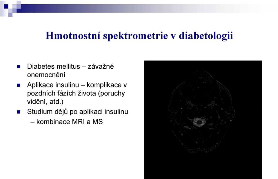 komplikace v pozdních fázích života (poruchy