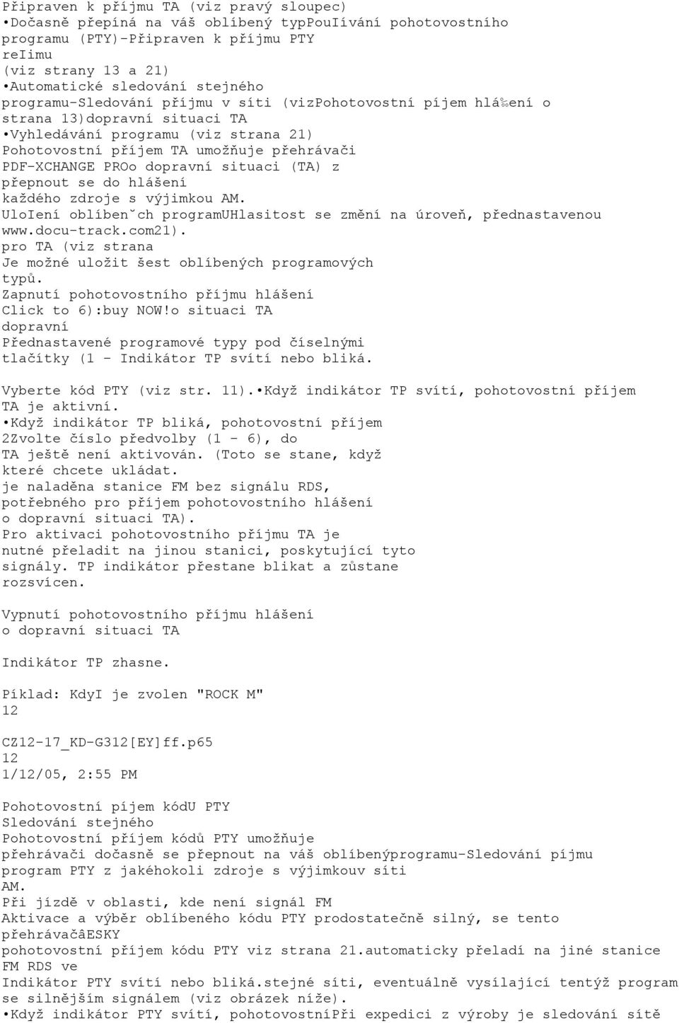 dopravní situaci (TA) z přepnout se do hlášení každého zdroje s výjimkou AM. UloIení oblíben ch programuhlasitost se změní na úroveň, přednastavenou www.docu-track.com21).
