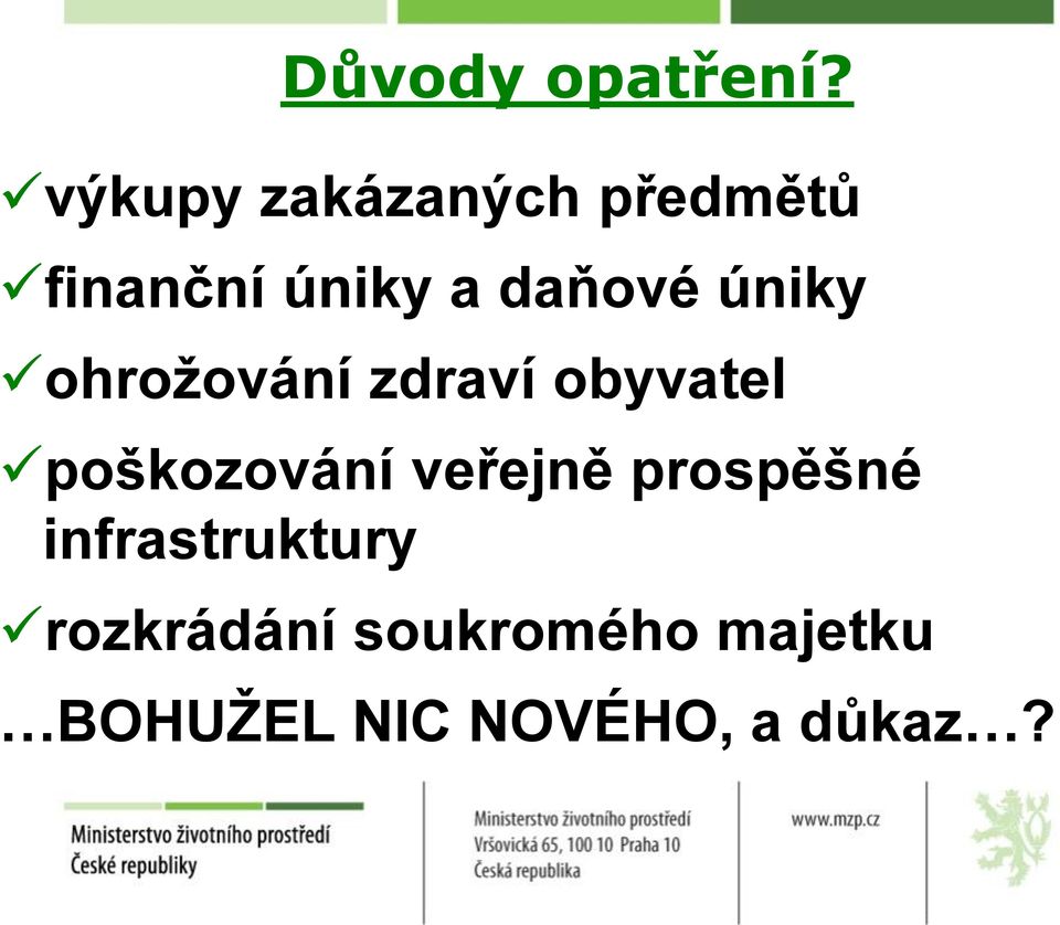 úniky ohrožování zdraví obyvatel poškozování