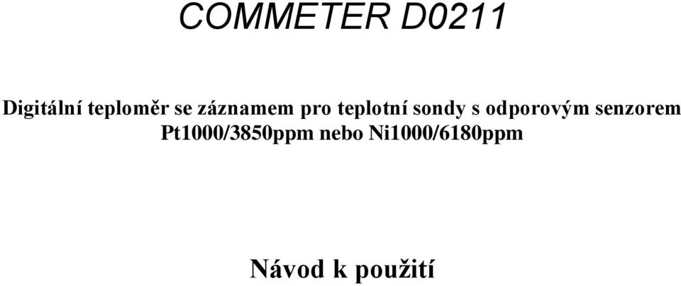 odporovým senzorem Pt1000/3850ppm