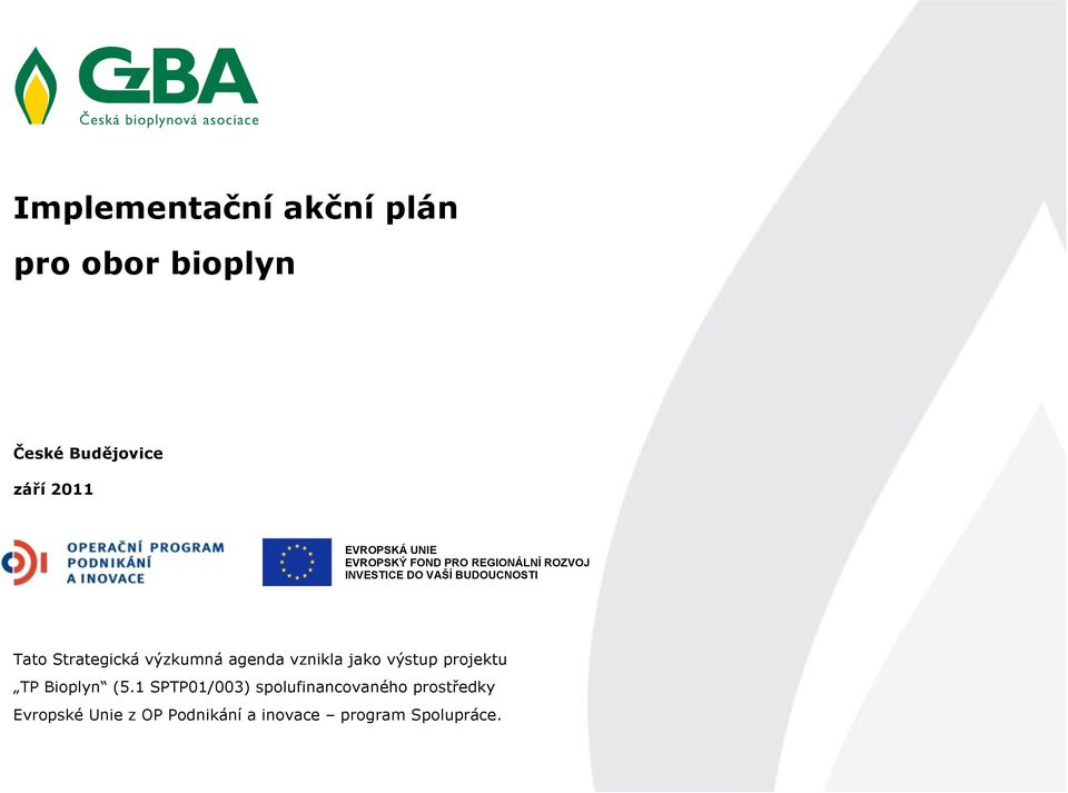 Strategická výzkumná agenda vznikla jako výstup projektu TP Bioplyn (5.