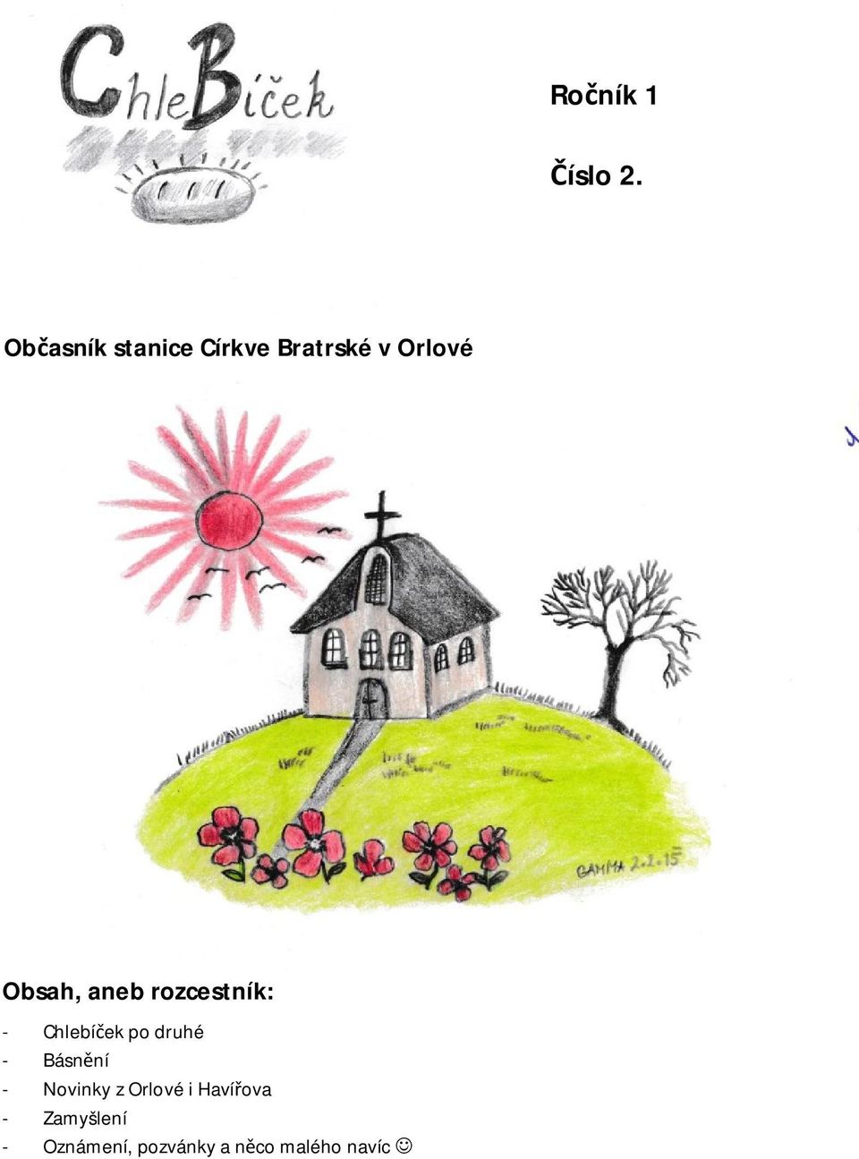 aneb rozcestník: - Chlebí ek po druhé - Básn ní