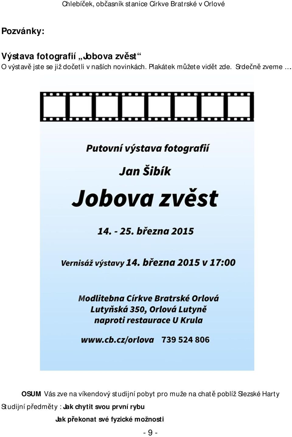 Plakátek m žete vid t zde. Srde zveme.